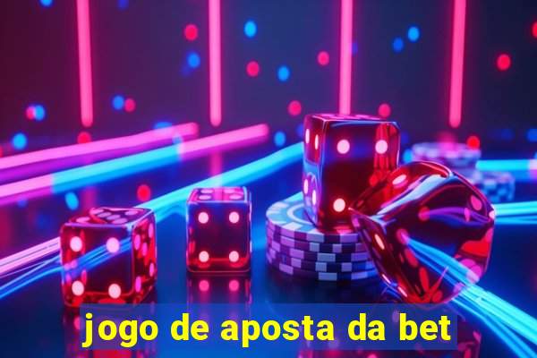 jogo de aposta da bet